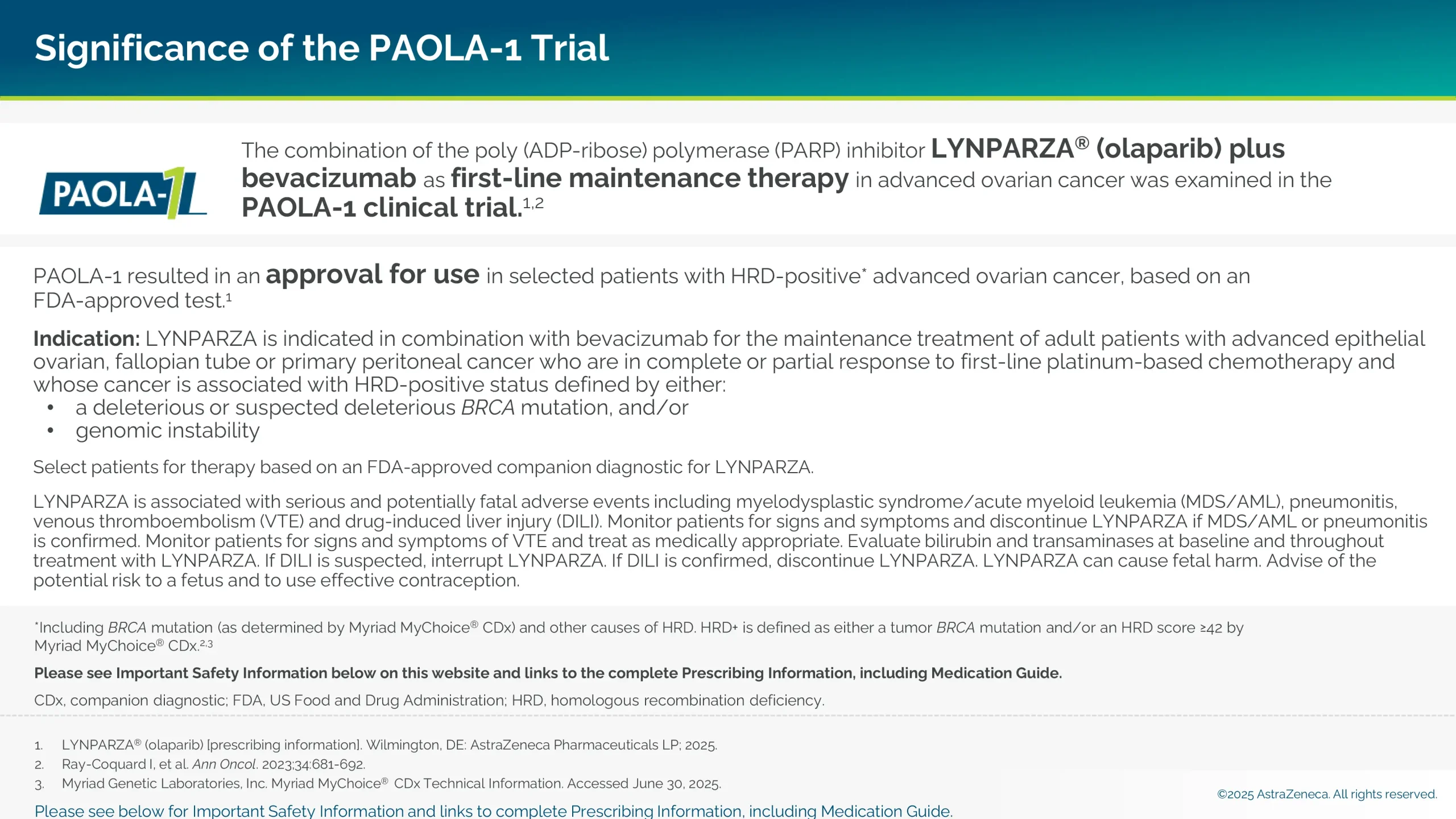 Significance of the PAOLA-1 Trial: Resulted in an approval for use in selected patients with HRD-positive advanced ovarian cancer.